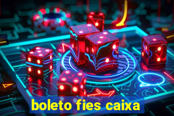 boleto fies caixa